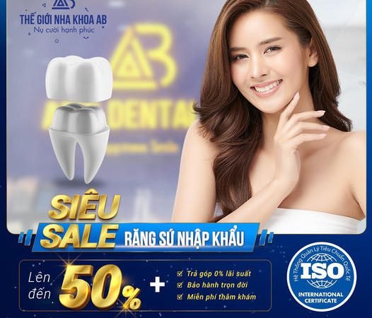 Thế Giới Nha Khoa AB ưu đãi đặc biệt tháng 3 răng sứ nhập khẩu lên đến 50%
