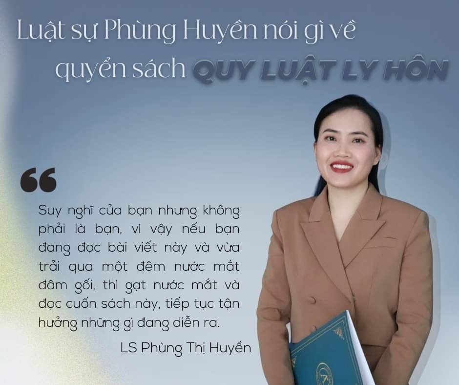  “Quy luật ly hôn” – Cuốn sách của luật sư Phùng Huyền qua trải nghiệm và tiếp xúc với nhiều vấn đề trong hôn nhân